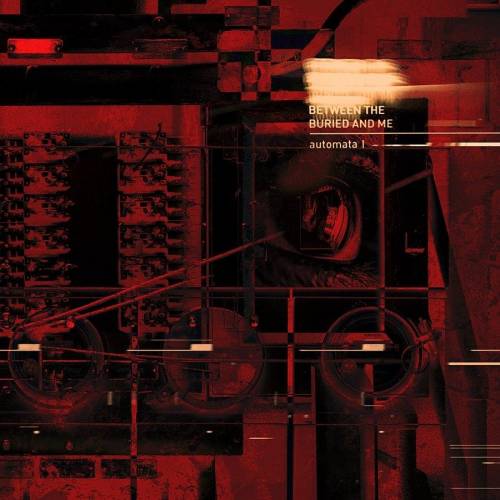 Between The Buried And Me : Automata I